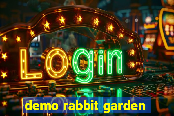 demo rabbit garden